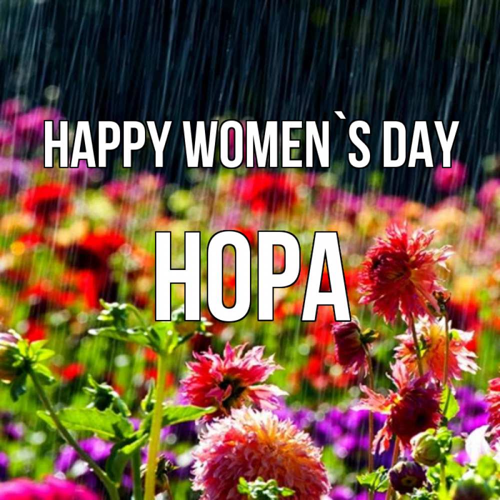 Greetings card с именем, Нора happy women`s day цветы под дождиком к международному женскому дню Greetings with text for free download 